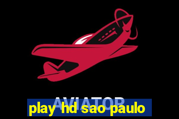 play hd sao paulo